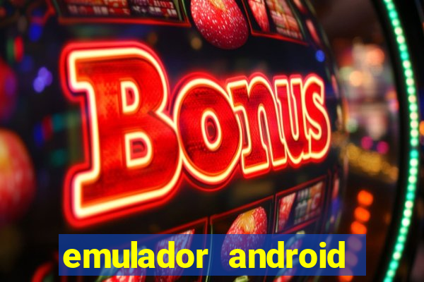 emulador android para pc fraco